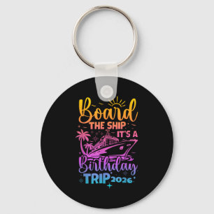 Board the ship a birthday trip 2026 cruise squad key ring