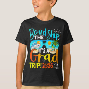 Board the ship graduation trip 2026 senior cruiseB T-Shirt
