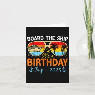 Board The Ship It’s A Birthday Trip 2025 Birthday Card