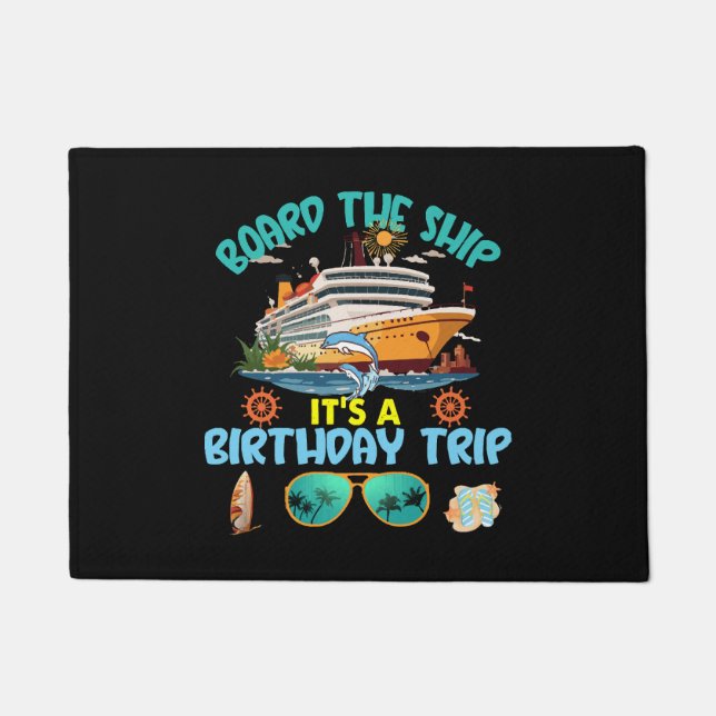 Board The Ship It s A Birthday Trip Doormat (Front)