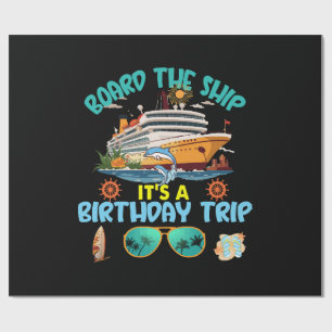 Board The Ship It s A Birthday Trip Wrapping Paper