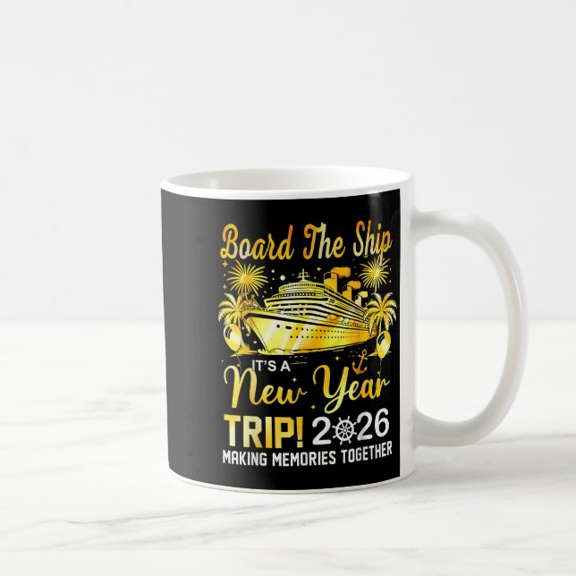Board The Ship It's A New Year Trip 2026 Matching  Coffee Mug (Right)