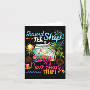 Board The Ship It's A New Year Trip Cruise Family Card