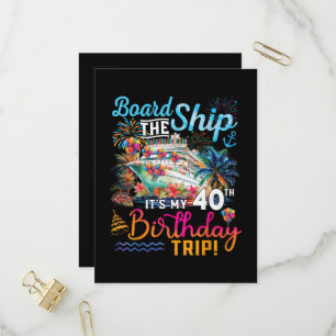 Board The Ship It's My 40th Birthday Trip Invitation Postcard
