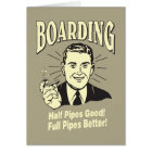 Boarding:Half Pipe's Good Full Better