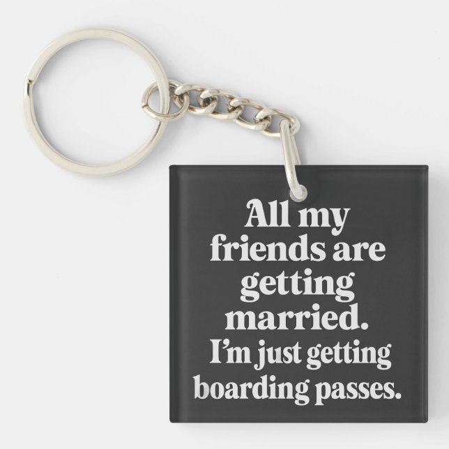 Boarding Passes Not Bouquets – Travel Keychain (Front)