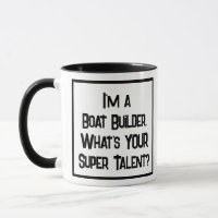 Boat Builder Super Talent. Two Tone Coffee Mug