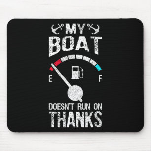 Boat Captain Costume My Boat Doesn't Run On Thanks Mouse Pad