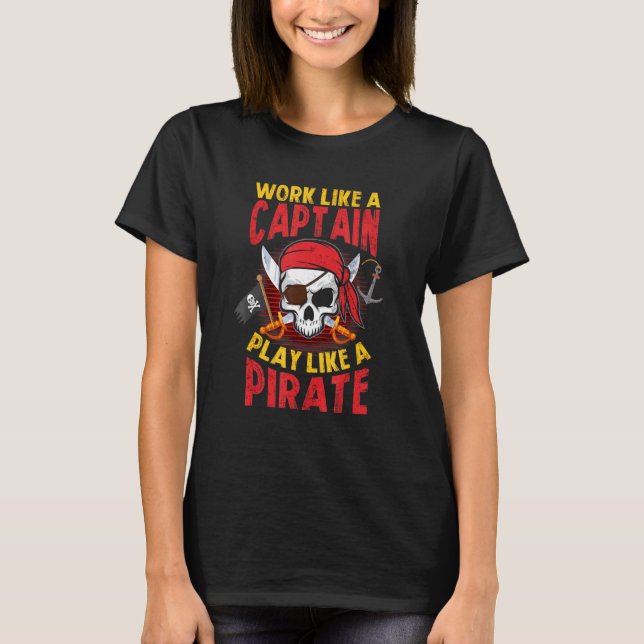 Boat Captain Pirates Booty Pirate Ship Pirate Pira T-Shirt (Front)