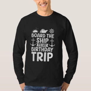 Boat Cruise Birthday Captain Cruising Ocean Ship T T-Shirt
