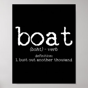 Boat Definition Bust Out Another Thousand Funny Bo Poster