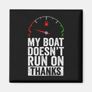 Boat Doesn't Run On Thanks Boating Captain Boat Ow Magnet