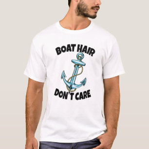 Boat Hair Don't Care Anchor Ship Funny Women Ancho T-Shirt