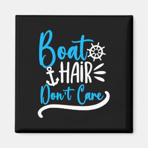 Boat Hair Don't Care Boating Cruise Girls Women Cr Magnet