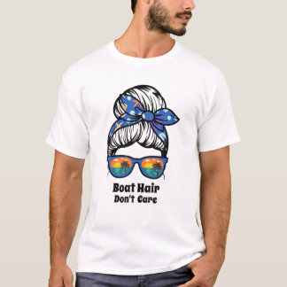 Boat Hair Don't Care Messy Bun Beach Women's Funny T-Shirt