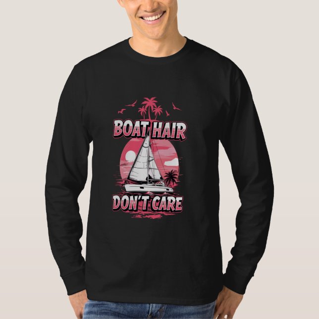 Boat Hair Don't Care Women Sailing T-Shirt (Front)