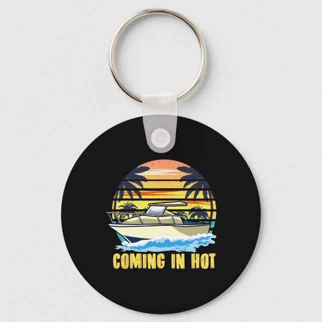 Boat Owners Coming In Hot Boating  Key Ring (Front)