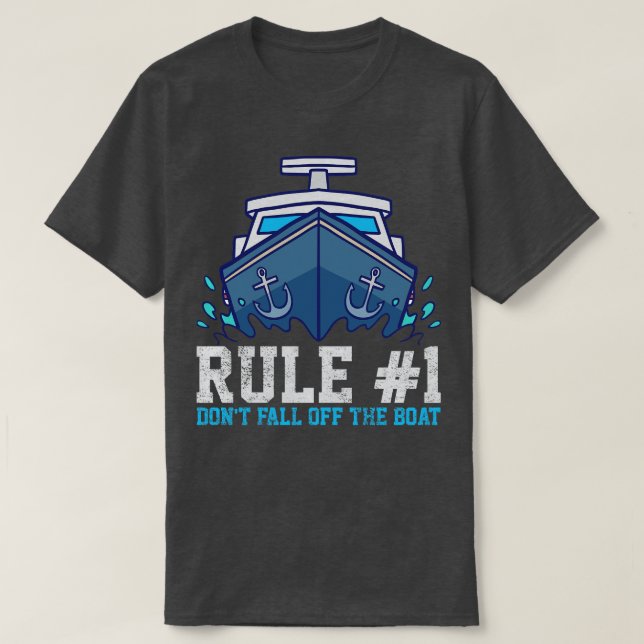 Boat Rule 1 T-Shirt (Design Front)