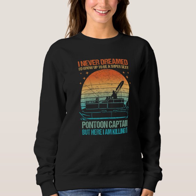 Boat Stuff Captain Pontoon Boating Lake Ship Sweatshirt (Front)