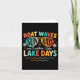 Boat Wave Sun Rays Aint Nothing Like Lake Days Sum Card