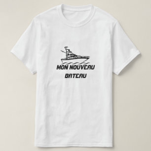 Boat with text Mon nouveau bateau T-Shirt