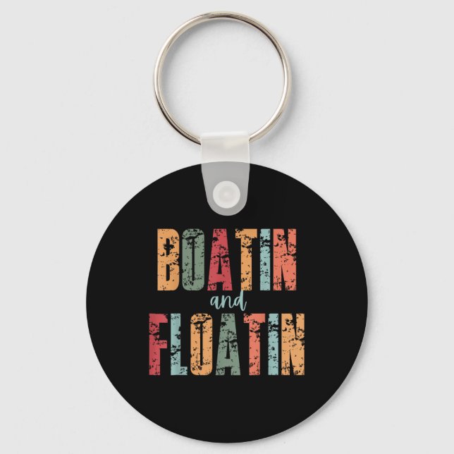 Boatin And Floatin Summer Vacation Lake Life Float Key Ring (Front)