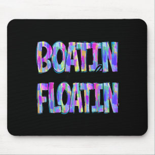 Boatin And Floatin Summer Vacation Lake Life Mouse Pad