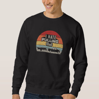 Boating Boat Captain Vintage Retro I Hate Pulling  Sweatshirt