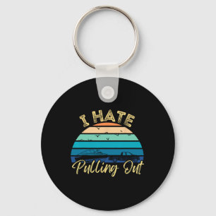 Boating Boat Owner Retro I Hate Pulling Out Pontoo Key Ring