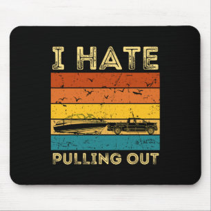 Boating Boat Owner Retro I Hate Pulling Out Pontoo Mouse Pad