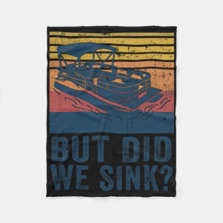Boating But Did We Sink Flatboat Pontoon Captain Fleece Blanket