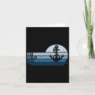 Boating But Did We Sink Pontoon Captain 1 Card