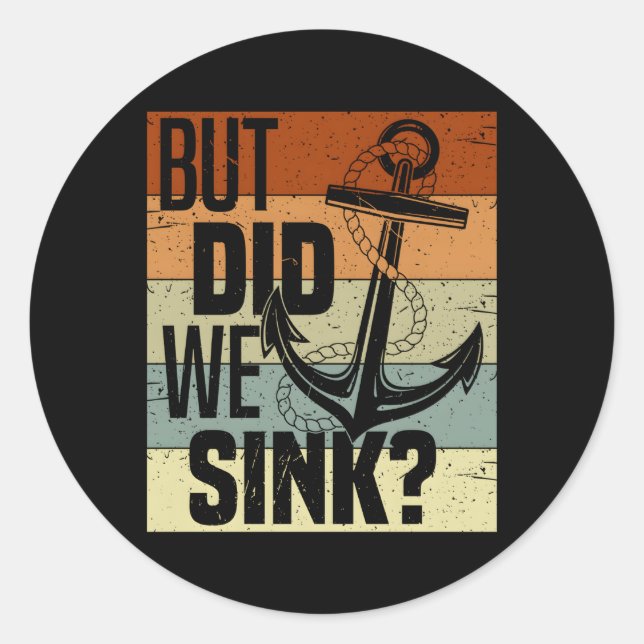 Boating But Did We Sink Pontoon Captain Classic Round Sticker (Front)