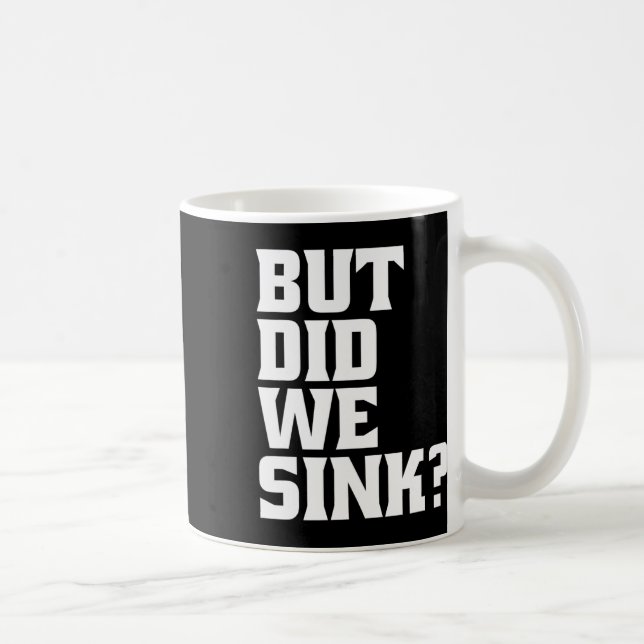 Boating But Did We Sink Pontoon Captain  Coffee Mug (Right)