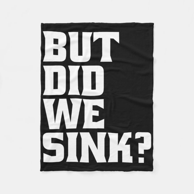 Boating But Did We Sink Pontoon Captain  Fleece Blanket (Front)