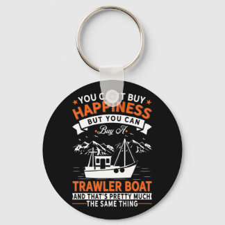 Boating - Can't Buy Happiness But Buy Trawler Boat Key Ring
