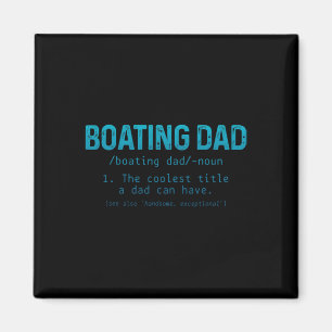 Boating Dad Definition Pontoon Captain Boat Owner Magnet