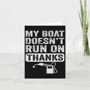 Boating Gifts For Boat Owners My Boat Doesn't Run Card