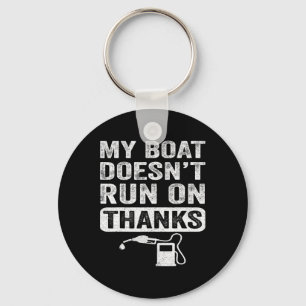 Boating Gifts For Boat Owners My Boat Doesn't Run  Key Ring