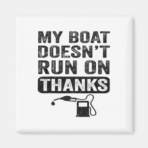 Boating Gifts For Boat Owners My Boat Doesn't Run  Magnet
