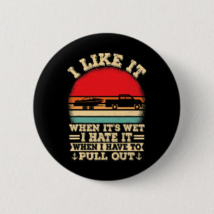 Boating Lover Retro I Hate It When I Pull Out Boat 6 Cm Round Badge