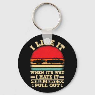 Boating Lover Retro I Hate It When I Pull Out Boat Key Ring