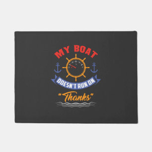 Boating - My Boat Doesn't Run On Thanks Doormat