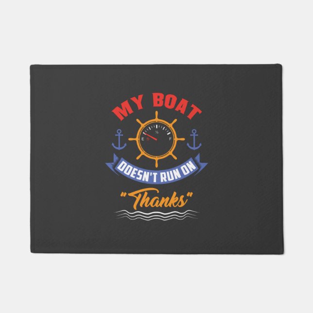 Boating - My Boat Doesn't Run On Thanks Doormat (Front)