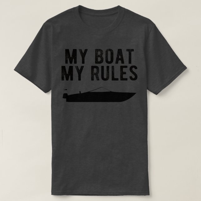 BOATING My Boat my Rules 13 T-Shirt (Design Front)