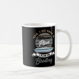 Boating Retirement Shirt Funny Boat Captain Retire Coffee Mug