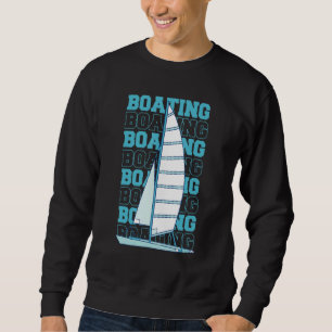 Boating Sailing Boat Sail Captain Sweatshirt