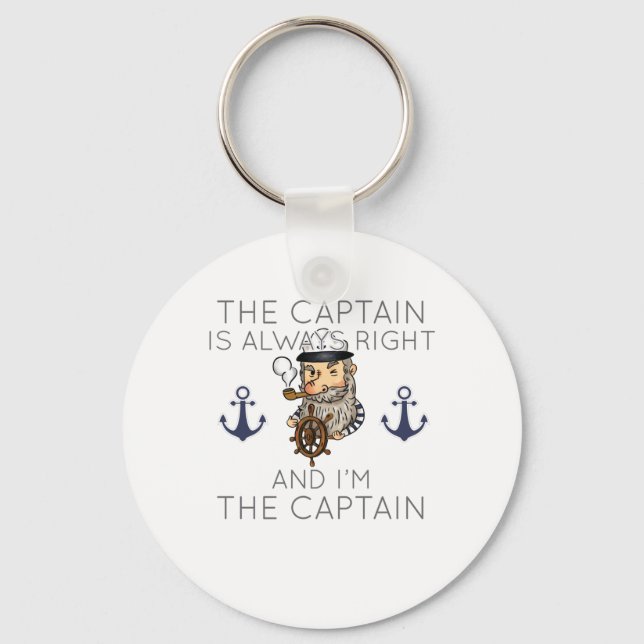 Boating The Captain Is Always Right And I'm The Ca Key Ring (Front)