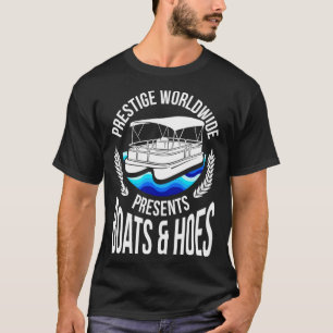 Boats And Hoes Funny Adult Humour Pontoon Party Gi T-Shirt