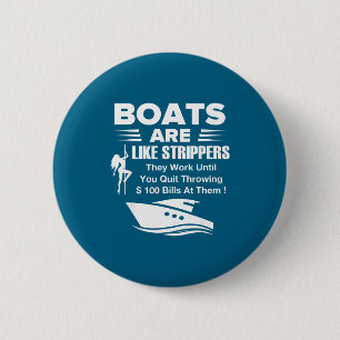 Boats Are Like Funny Sarcastic Cool Saying Quote  6 Cm Round Badge